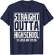 Straight Outta High School Graduation Class 2026 High School T-Shirt - T-Shirt | Navy