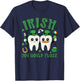Irish You Would Floss St Patricks Day Tooth Dental Dentist T-Shirt - T-Shirt | Navy