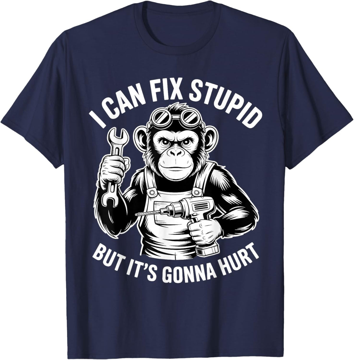 I Can Fix Stupid But It's Gonna Hurt T-Shirt - T-Shirt | Navy