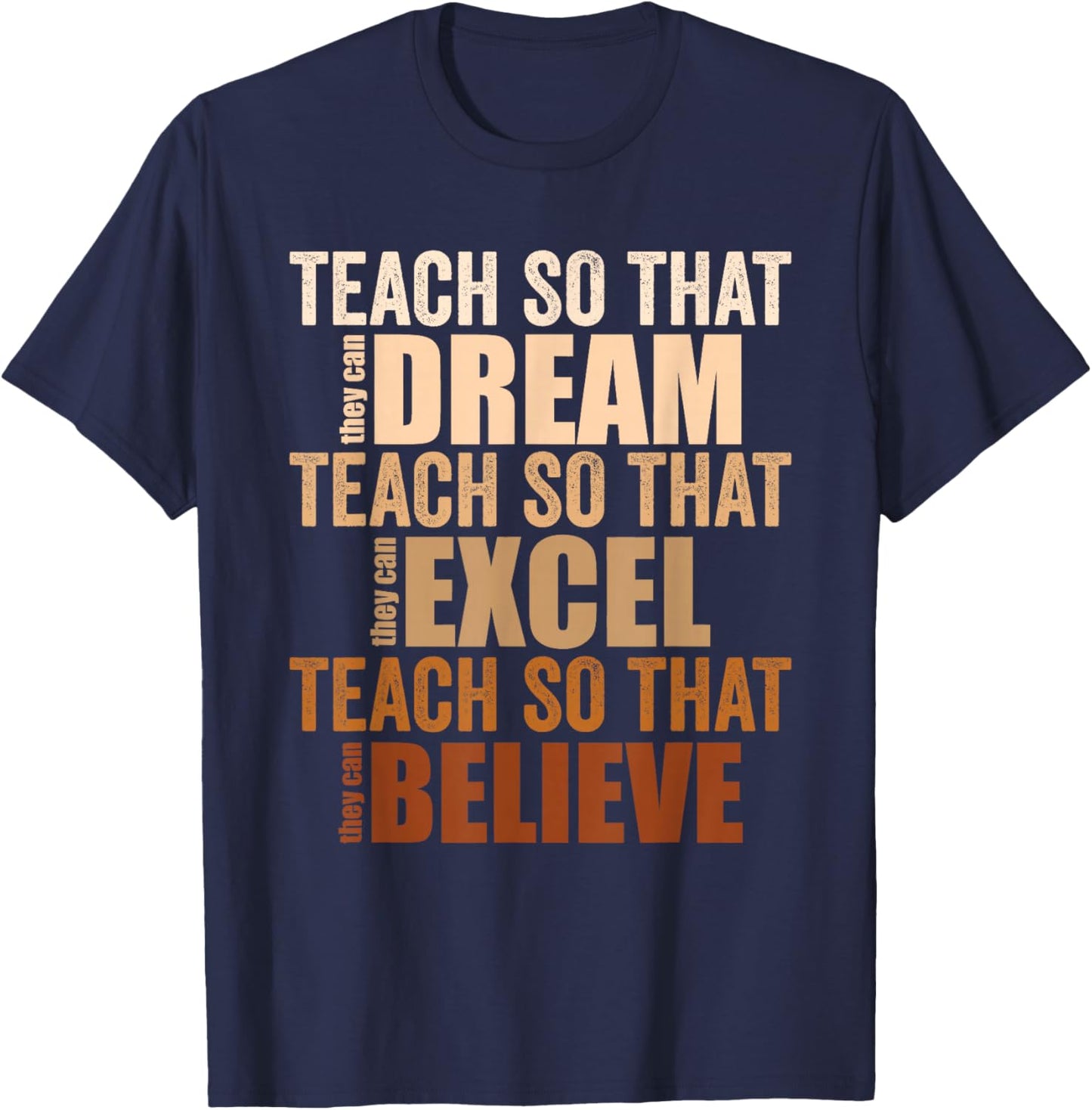Black History Teach So That They Can Dream Excel Teacher T-Shirt - T-Shirt | Navy