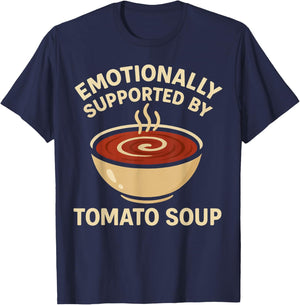 Emotionally Supported by Tomato Soup Funny Comfort Food T-Shirt - T-Shirt | Navy