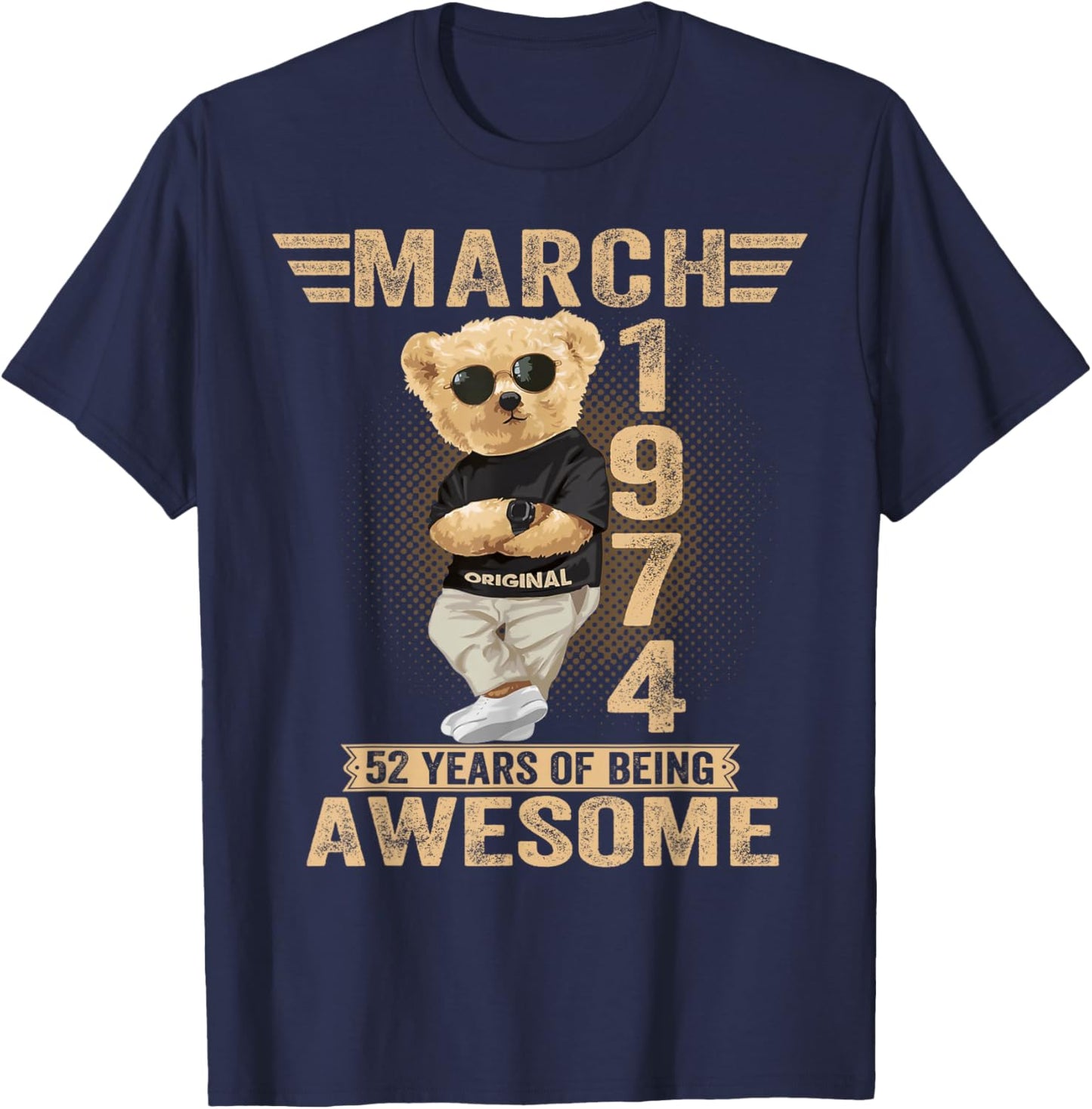 March 52nd Birthday Men Women 1974 Awesome Teddy Bear T-Shirt - T-Shirt | Navy