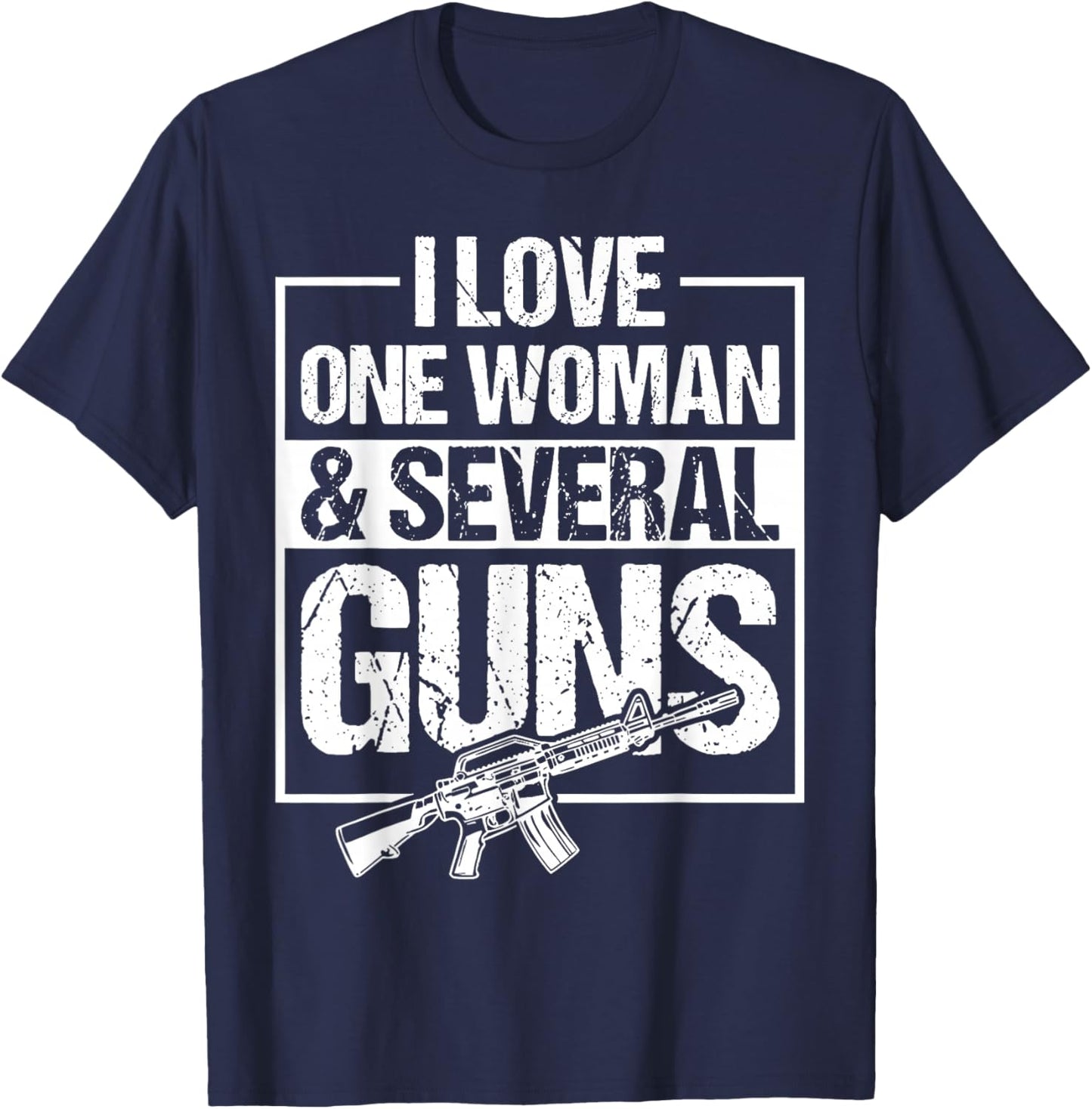 I Love One Woman & Several Guns T-Shirt - T-Shirt | Navy