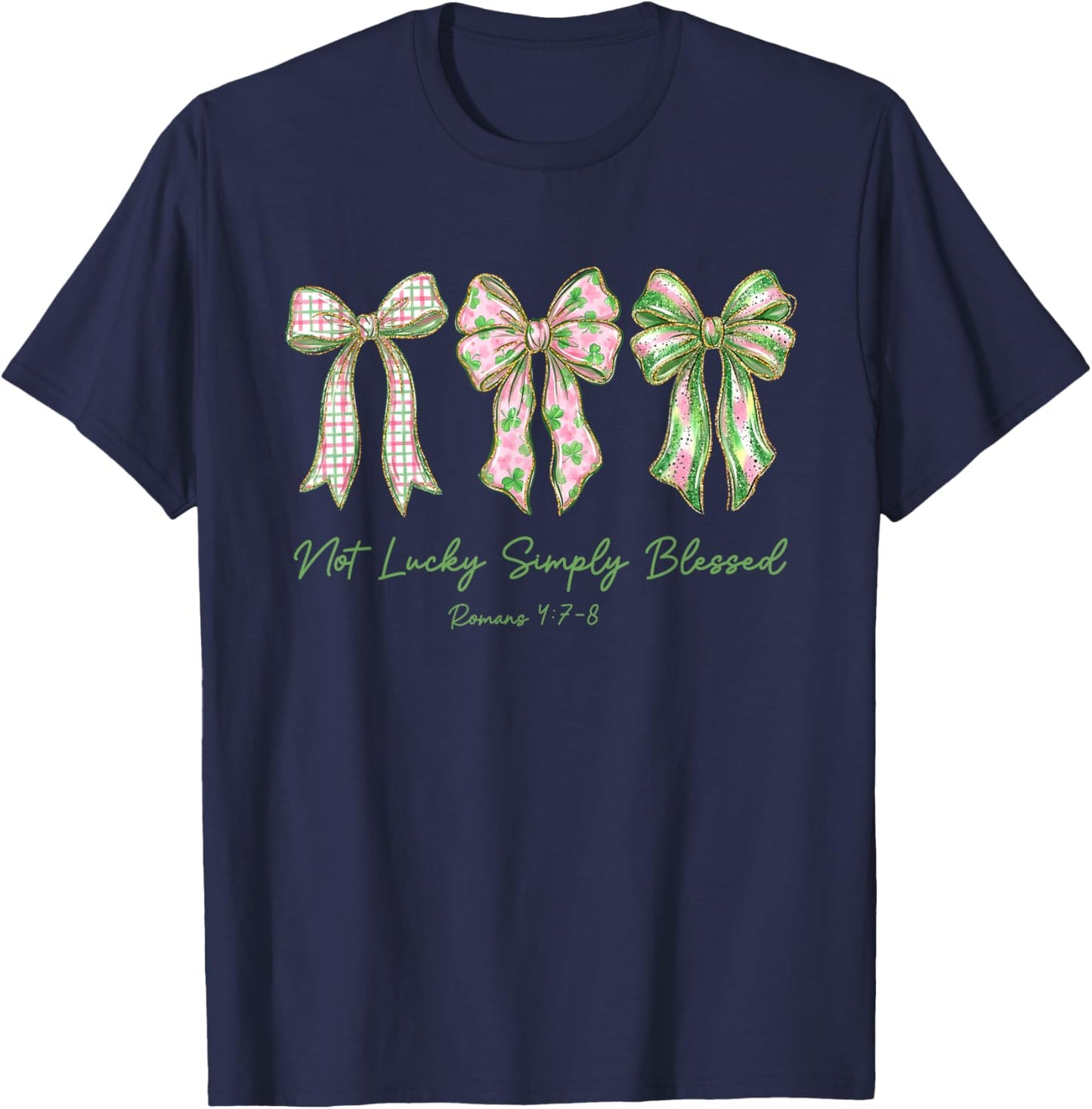 Not Lucky Simply-Blessed St Patricks Day Bow Christian Bible T-Shirt - T-Shirt | Navy