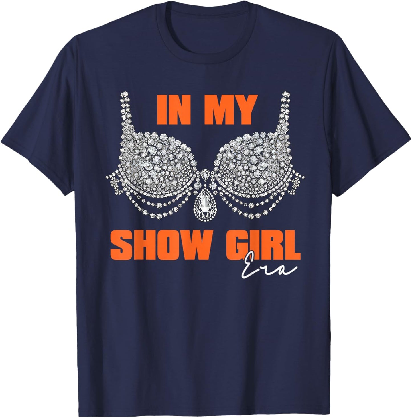 The Life of A Show Girl Women T-Shirt - T-Shirt | Navy