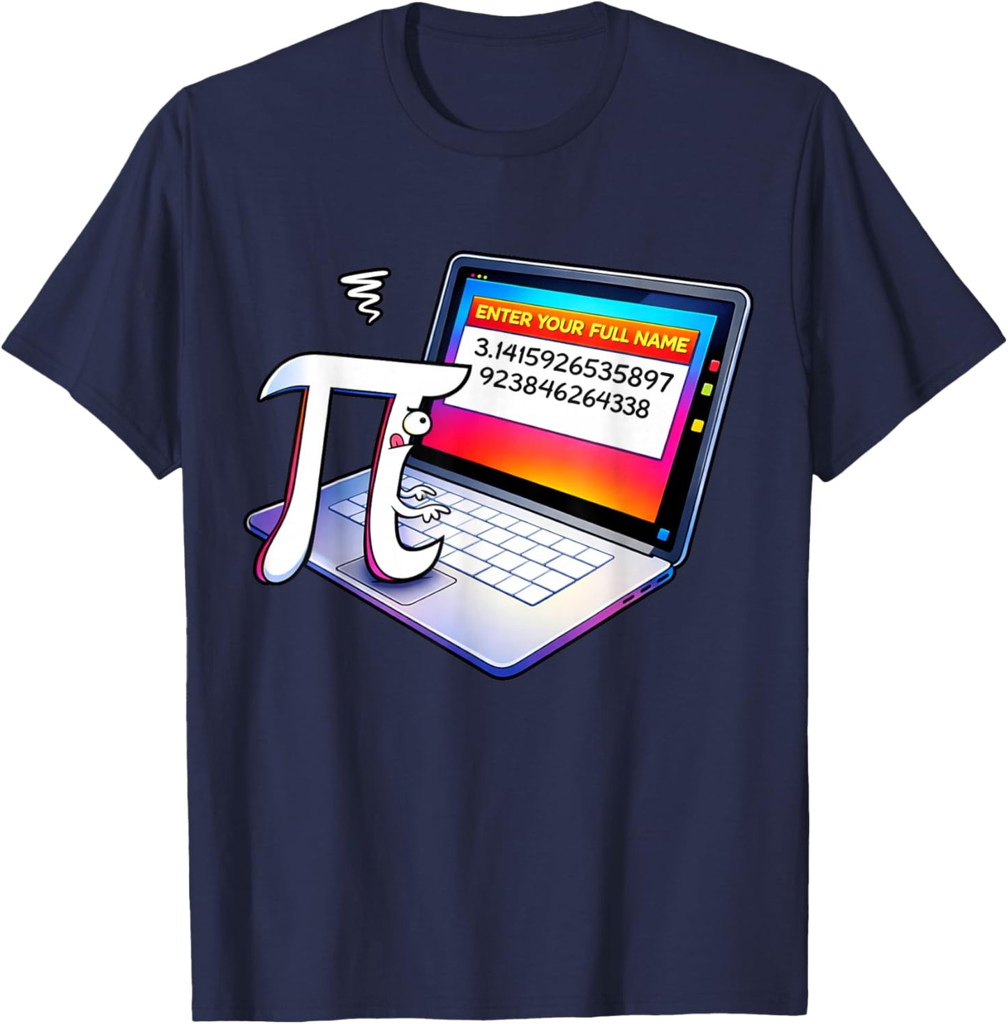 Funny Pi Day Humor Joke Enter Your Full Name Math Science T-Shirt - T-Shirt | Navy