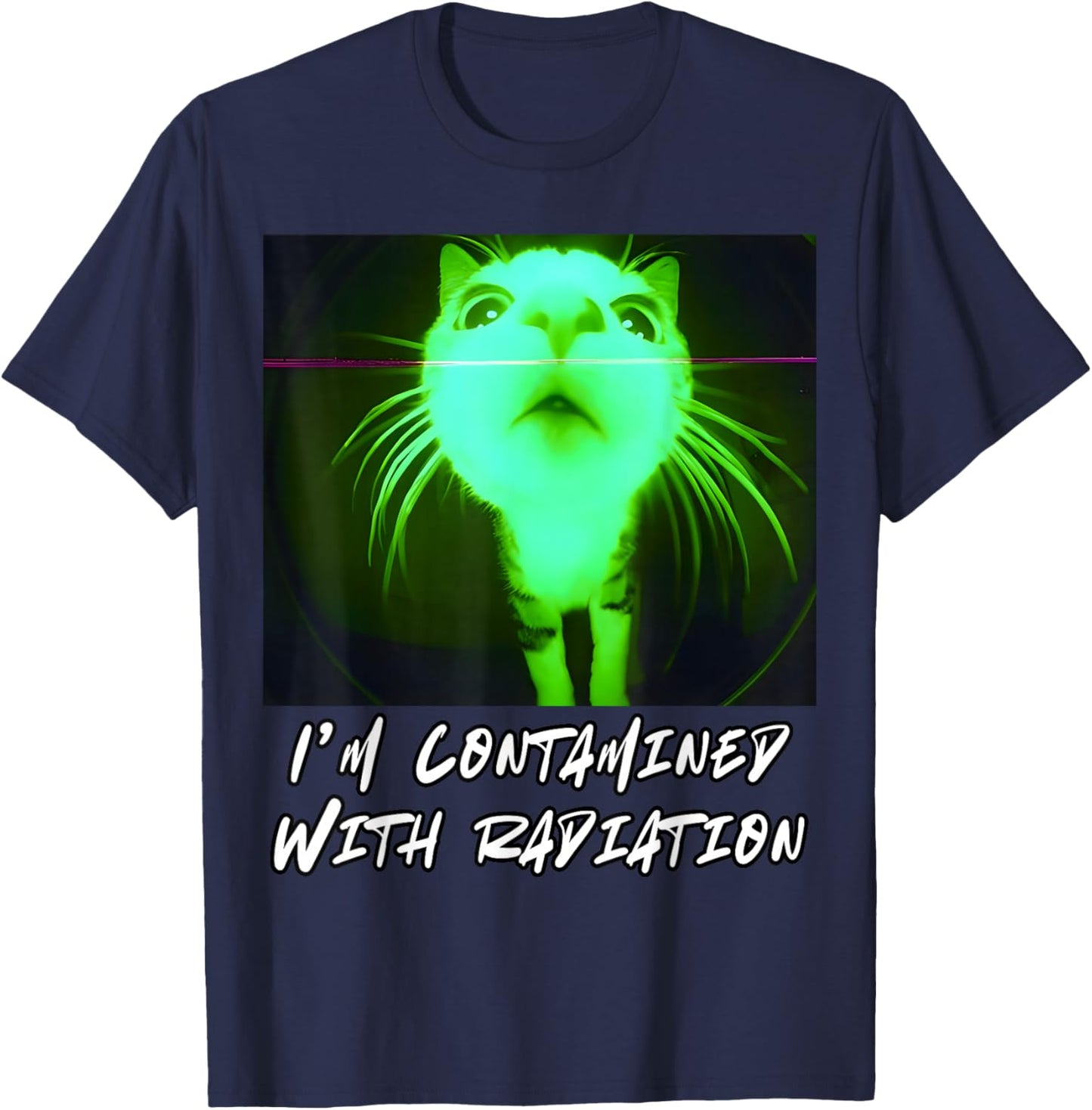 I'm Contaminated with Radiation Funny Internet Cat Gen-Z T-Shirt - T-Shirt | Navy