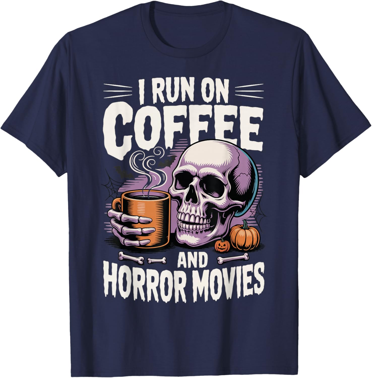 I Run On Coffee and Horror Movies T-Shirt - T-Shirt | Navy