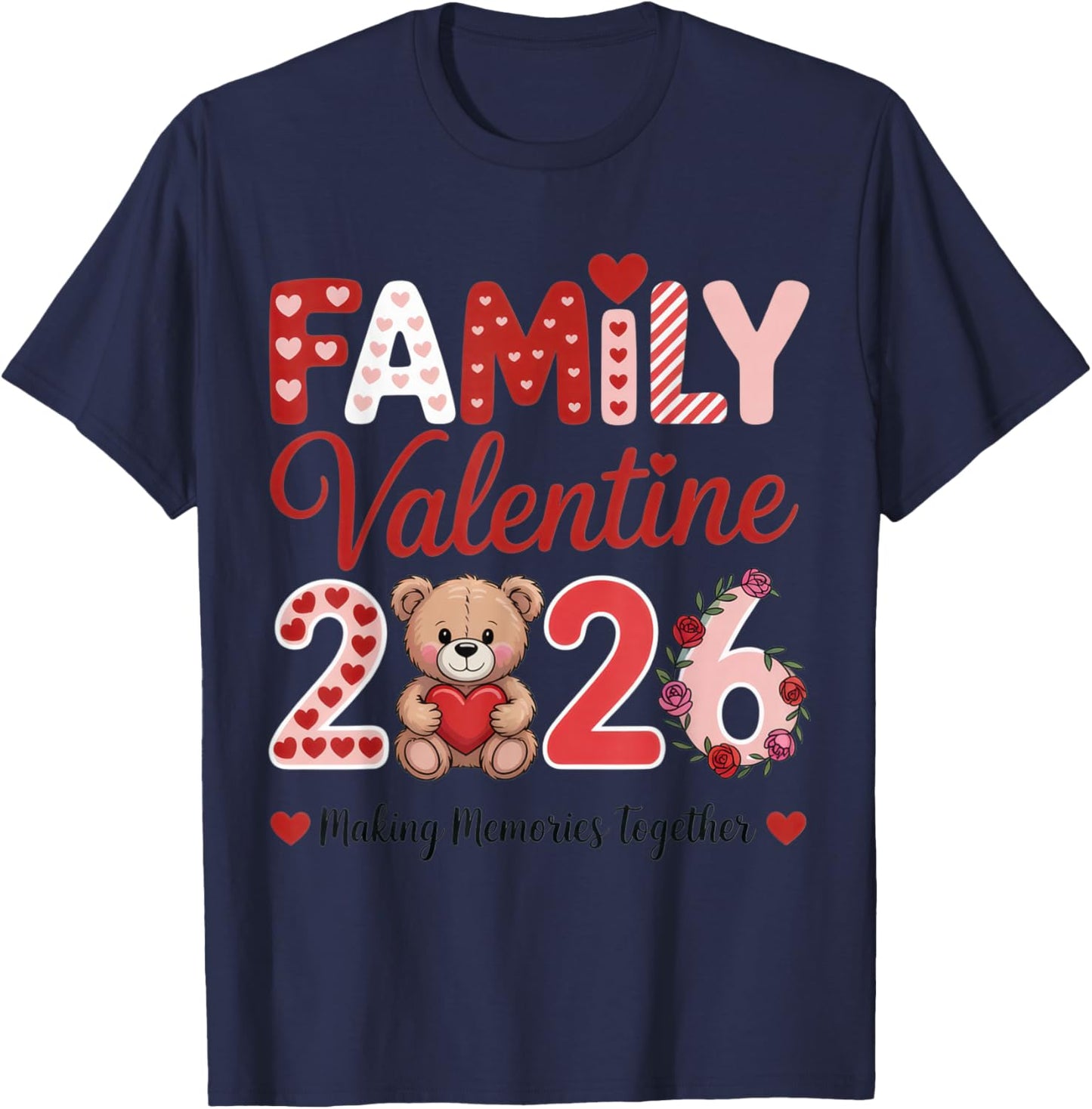 Family Valentine 2026 Making Memories Together for Sweet T-Shirt - T-Shirt | Navy