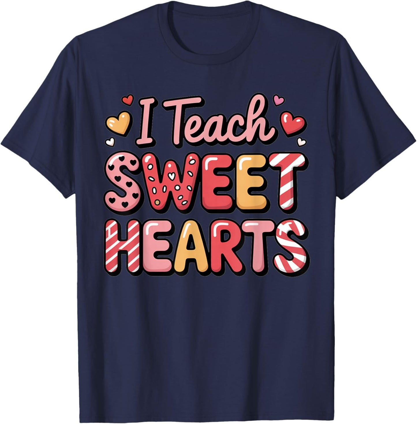 I Teach Sweet Hearts Valentine´s Day Teacher T-Shirt - T-Shirt | Navy