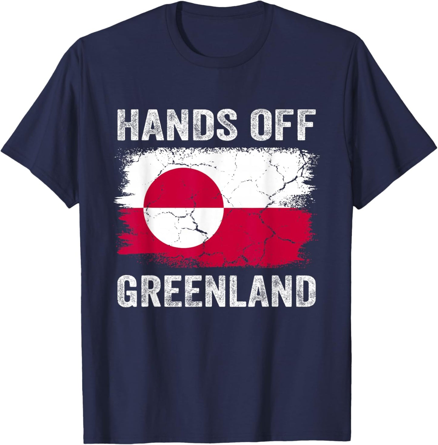 Hands Off Greenland Protest Greenland Flag Funny Men Women T-Shirt - T-Shirt | Navy