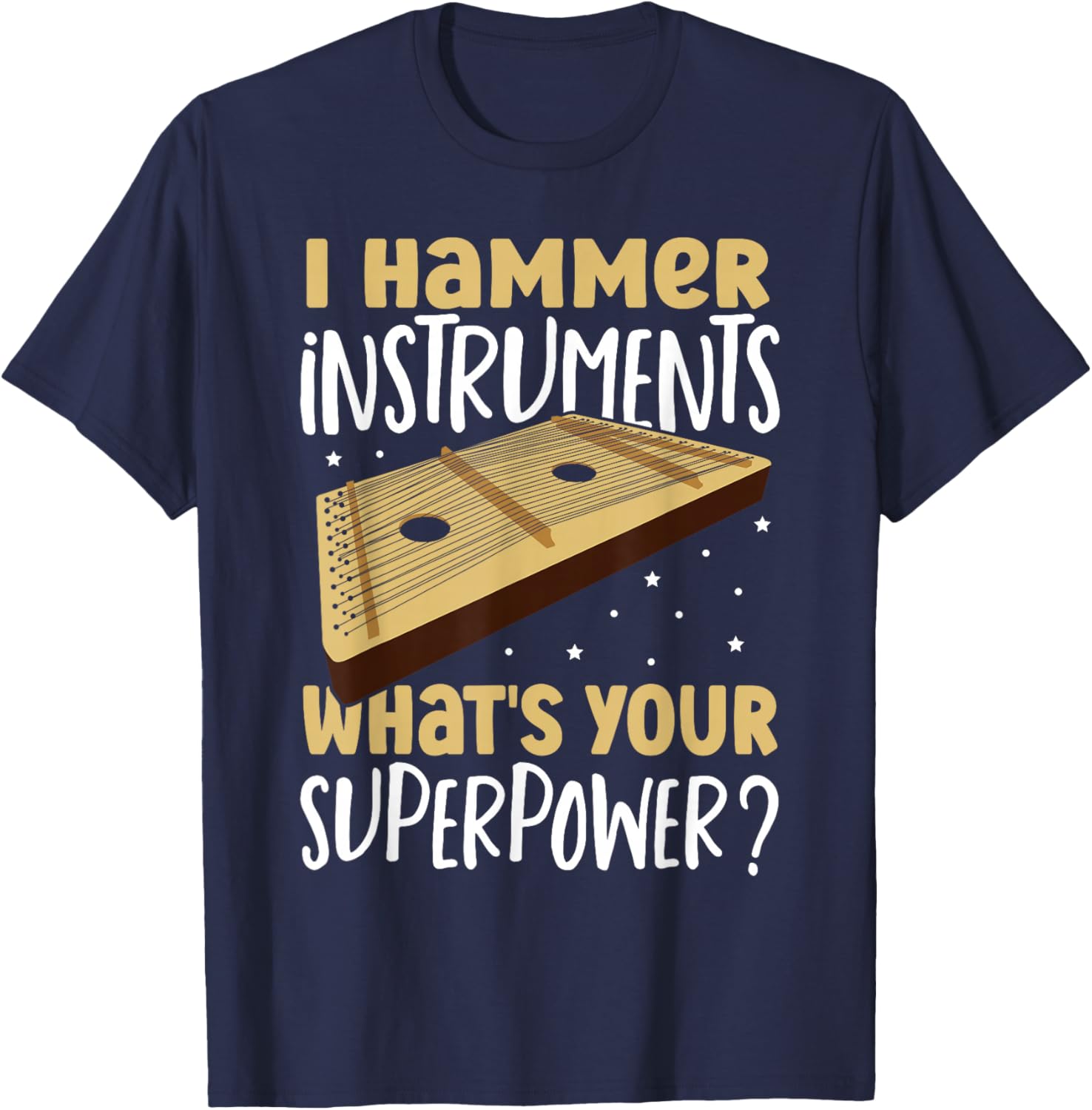 Dulcimerist Dulcimers Music Hammered Dulcimer T-Shirt - T-Shirt | Navy