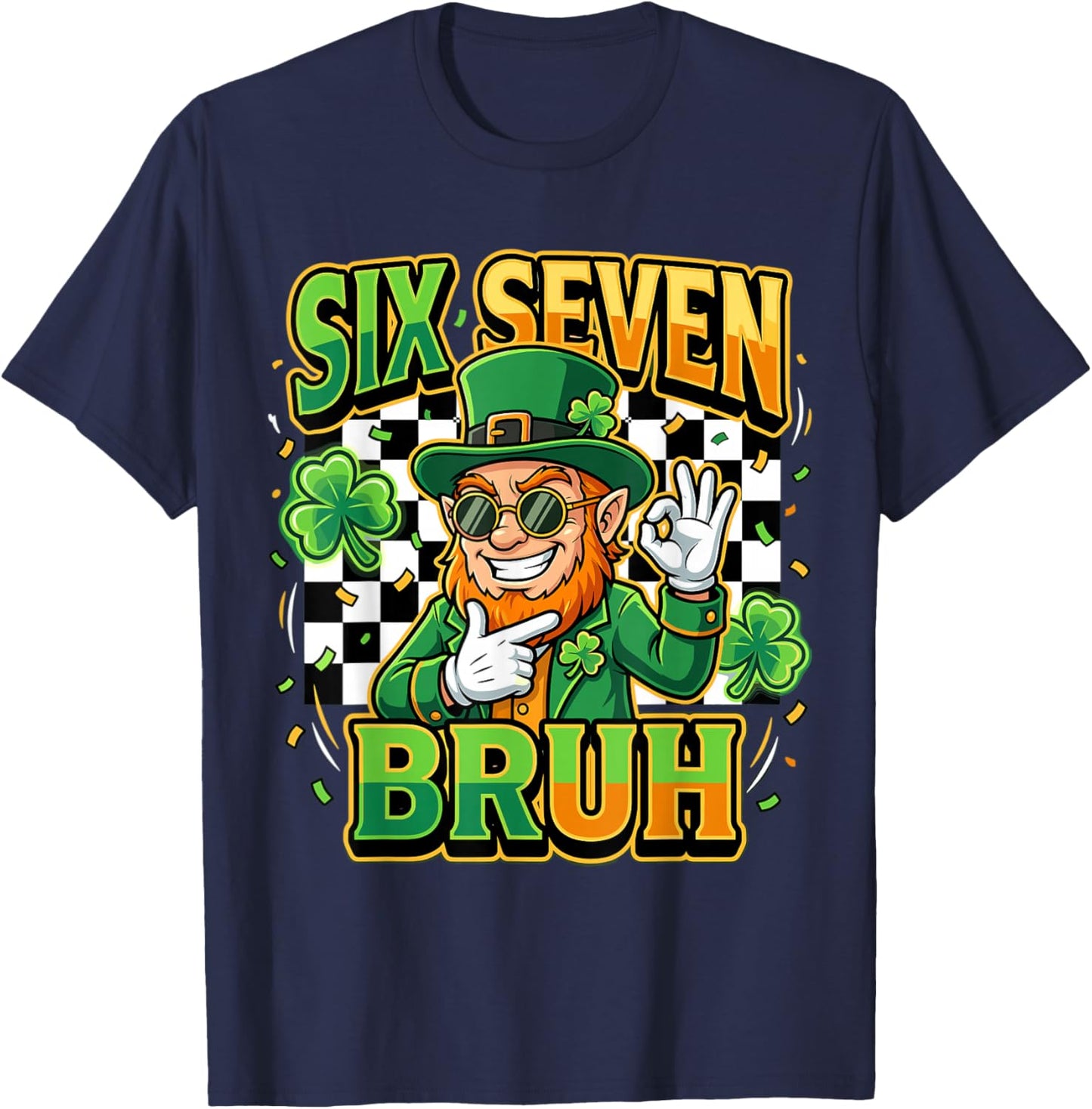 Six Seven Bruh Leprechaun Meme for St Paddy's T-Shirt - T-Shirt | Navy