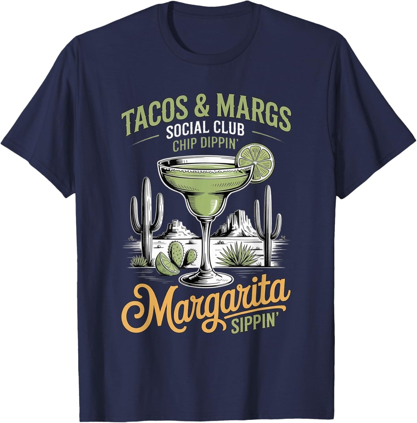 Tacos and Margs Social Club Chip Dippin Margarita Sippin T-Shirt - T-Shirt | Navy