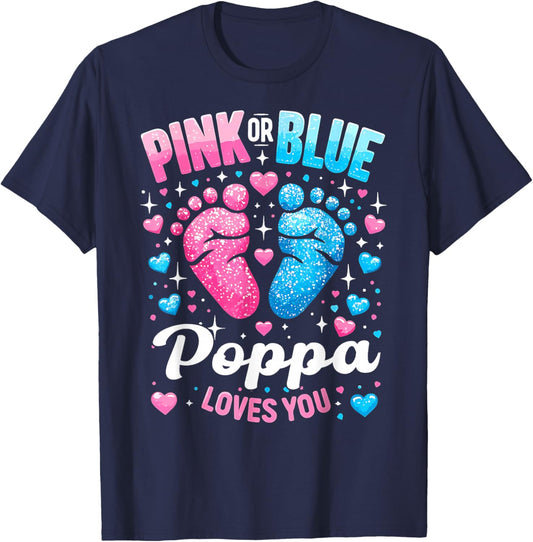 Pink Or Blue Poppa Loves You Gender Reveal Baby Shower T-Shirt - T-Shirt | Navy
