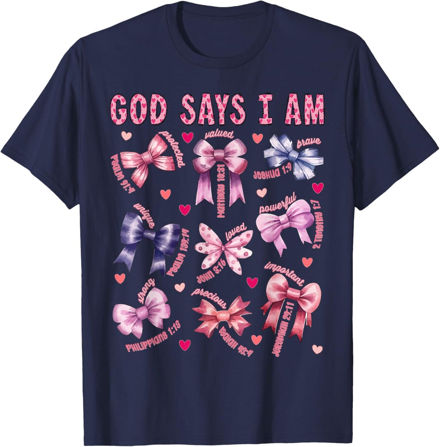 Bow God Say I Am Christian Girl Teen Women Bible Verse Jesus T-Shirt - T-Shirt | Navy
