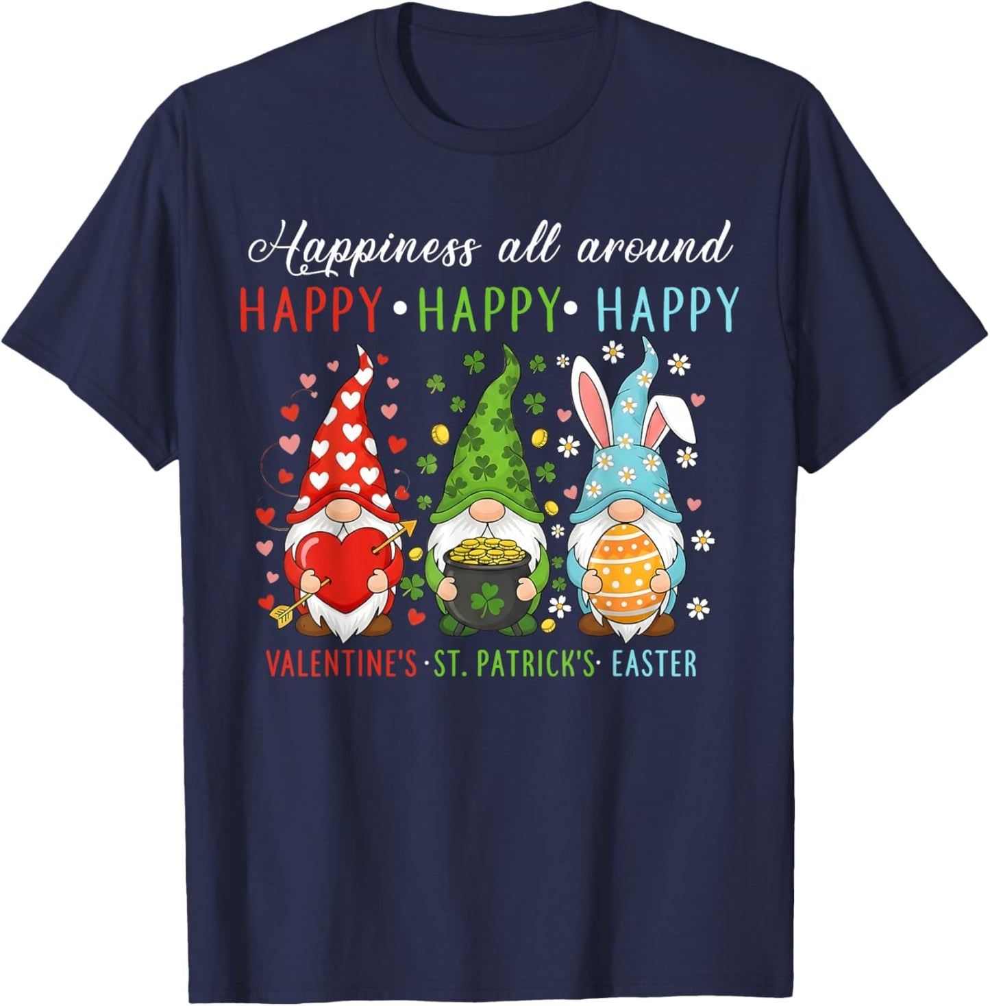 Three Gnomes Valentine's St Patrick's Day Easter Happiness T-Shirt - T-Shirt | Navy