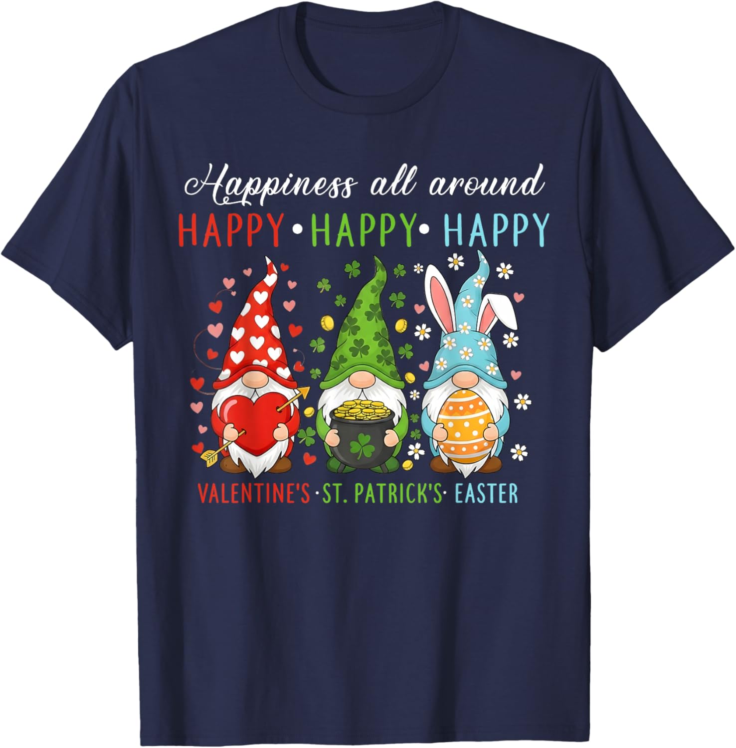Three Gnomes Valentine's St Patrick's Day Easter Happiness T-Shirt - T-Shirt | Navy