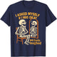 Funny Adult Humor Skeleton Self Deprecating Depression T-Shirt - T-Shirt | Navy
