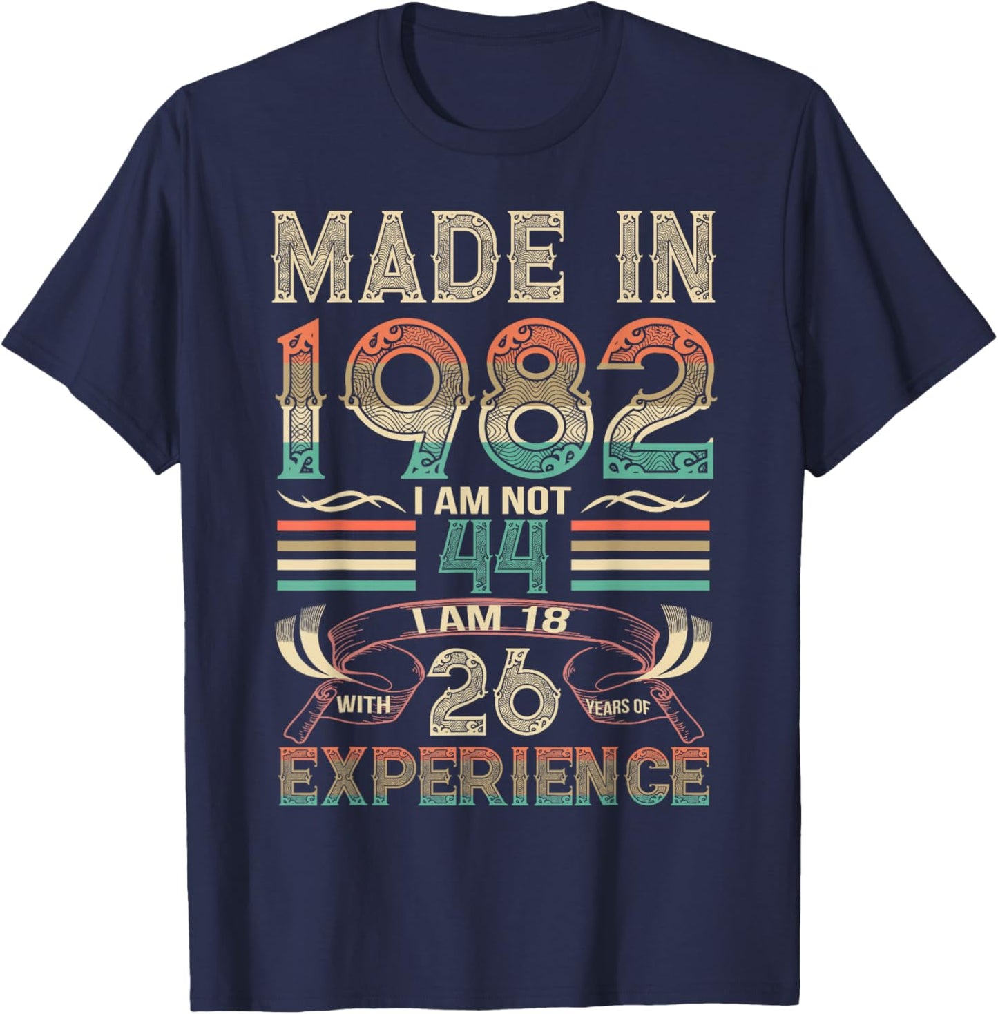 Made in 1982 I'm Not 44th Birthday Experience Vintage Retro T-Shirt - T-Shirt | Navy