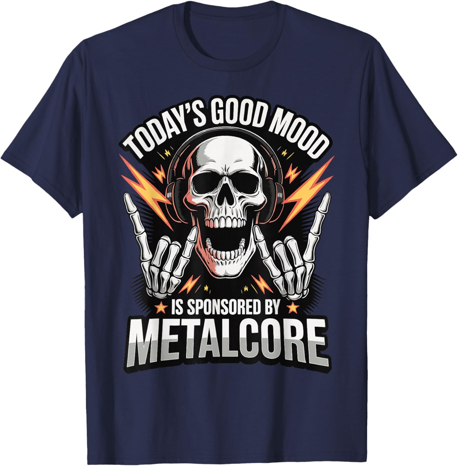 Today's Good Mood is Sponsored by Metalcore T-Shirt - T-Shirt | Navy