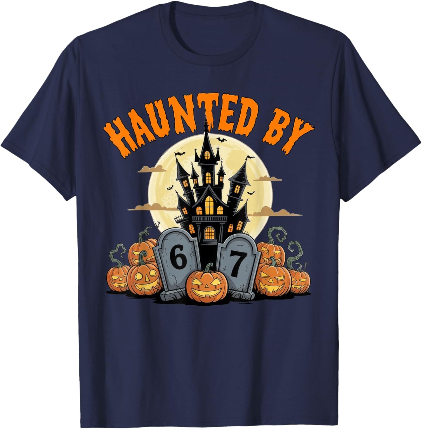 67 Six Seven Halloween 67 Haunted by 67 T-Shirt - T-Shirt | Navy