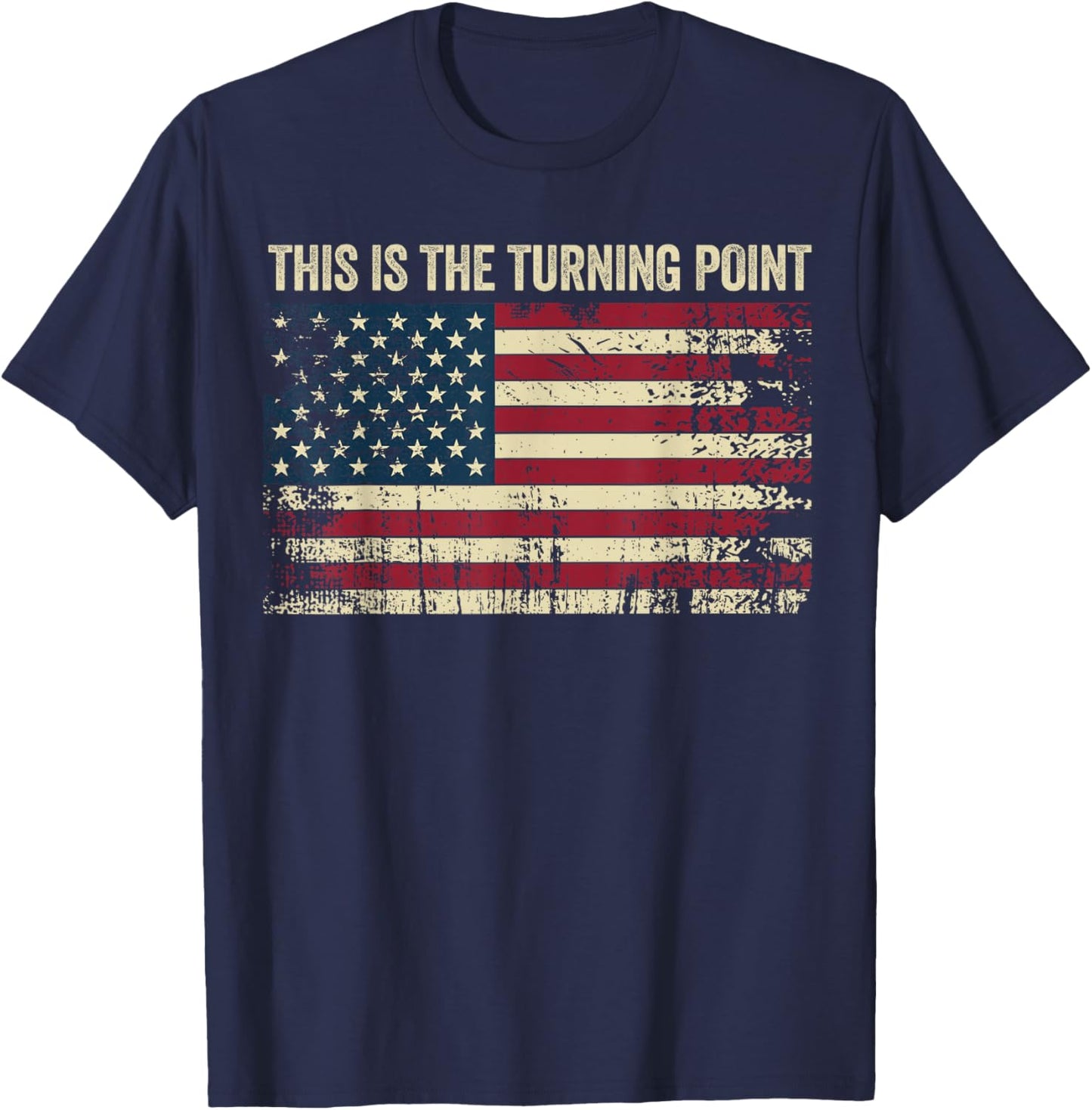 Retro This is The Turning Point American Freedom USA Flag T-Shirt - T-Shirt | Navy