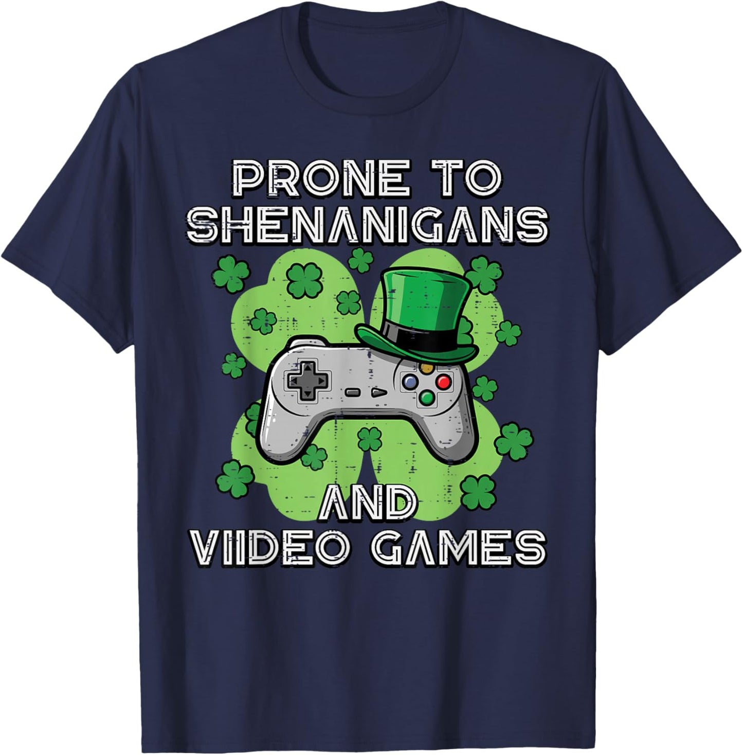 St Patricks Prone to Shenanigans Video Games Men Boys Kids T-Shirt - T-Shirt | Navy