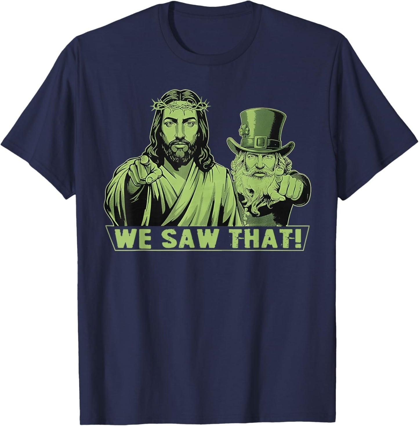 Jesus and Leprechaun St Patricks Day Funny T-Shirt - T-Shirt | Navy