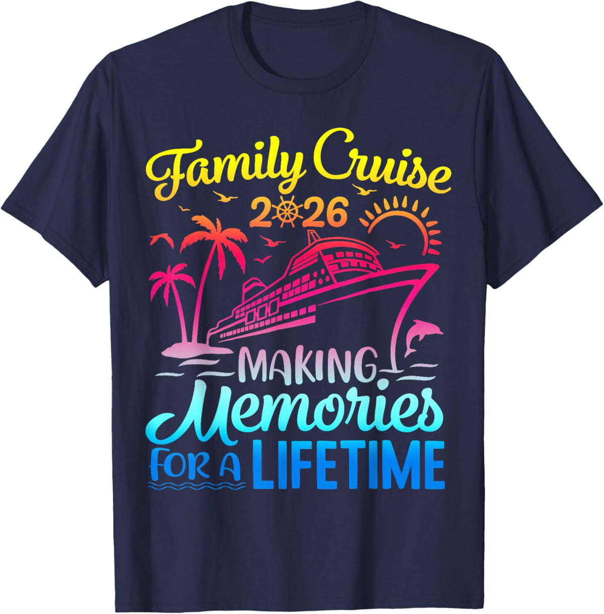 Family Cruise 2026 Making Memories Together Matching Group T-Shirt - T-Shirt | Navy