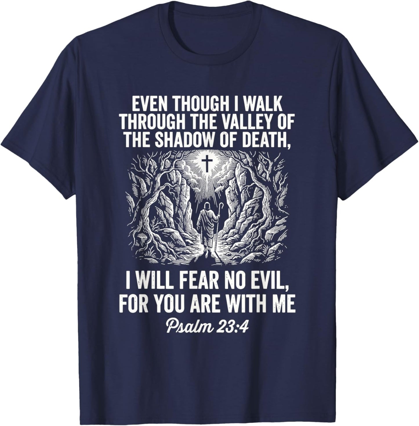 Christian Scripture Art Psalm 23 4 Faith Quote Bible Verse T-Shirt - T-Shirt | Navy