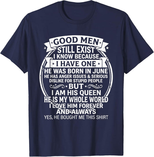 Good Men Still Exist He was Born in June Funny Birthday T-Shirt - T-Shirt | Navy
