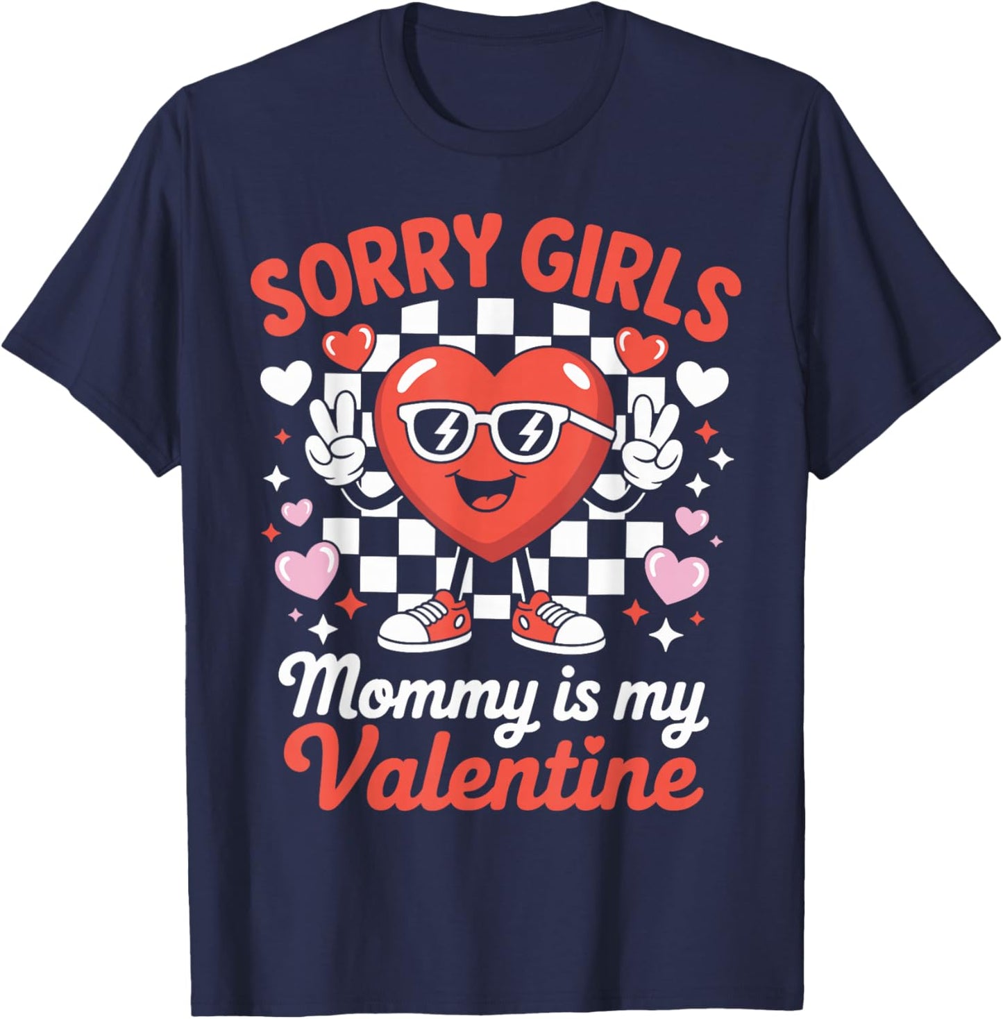 Sorry Girls Mommy is My Valentine Funny Heart T-Shirt - T-Shirt | Navy