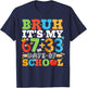 Bruh Its My 67 33 Days of School Funny Boys Kids 100th Day T-Shirt - T-Shirt | Navy