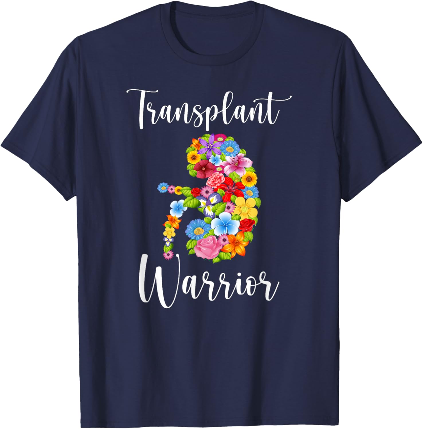 Kidney Transplant Warrior Flowers Kidney Transplant Survivor T-Shirt - T-Shirt | Navy