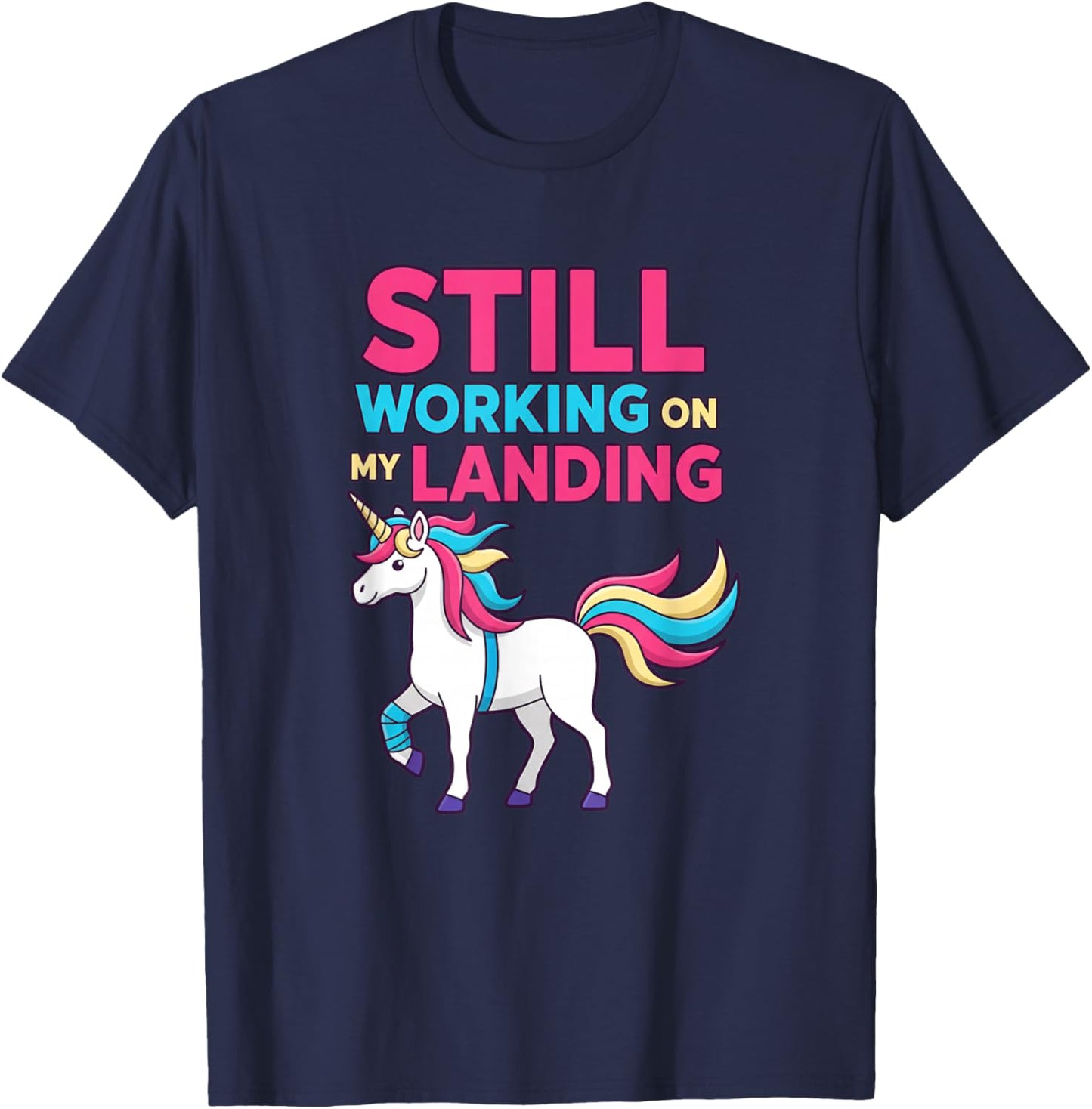 Mythical & Prehistoric Still Working On My Landing Unicorn T-Shirt - T-Shirt | Navy