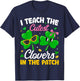 St Patricks Day I Teach The Cutest Clovers in Patch Teacher T-Shirt - T-Shirt | Navy