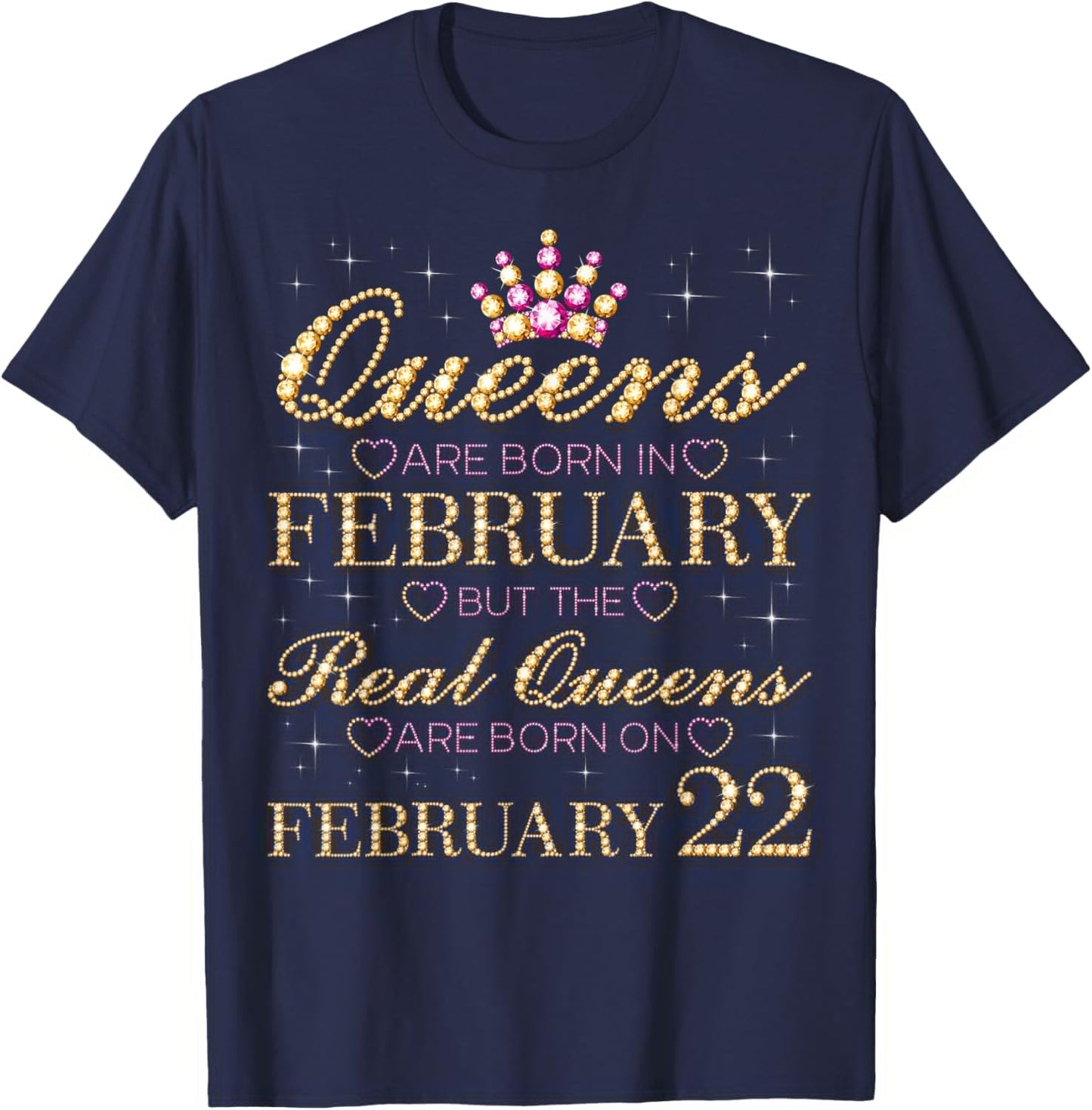 Real Queens are Born On February 22, 22nd February Birthday T-Shirt - T-Shirt | Navy