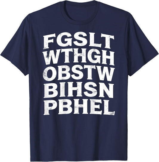 FGSLTWTHGHOBSTWBIHSNPBHEL Christian Bible Verse Acrostic T-Shirt - T-Shirt | Navy