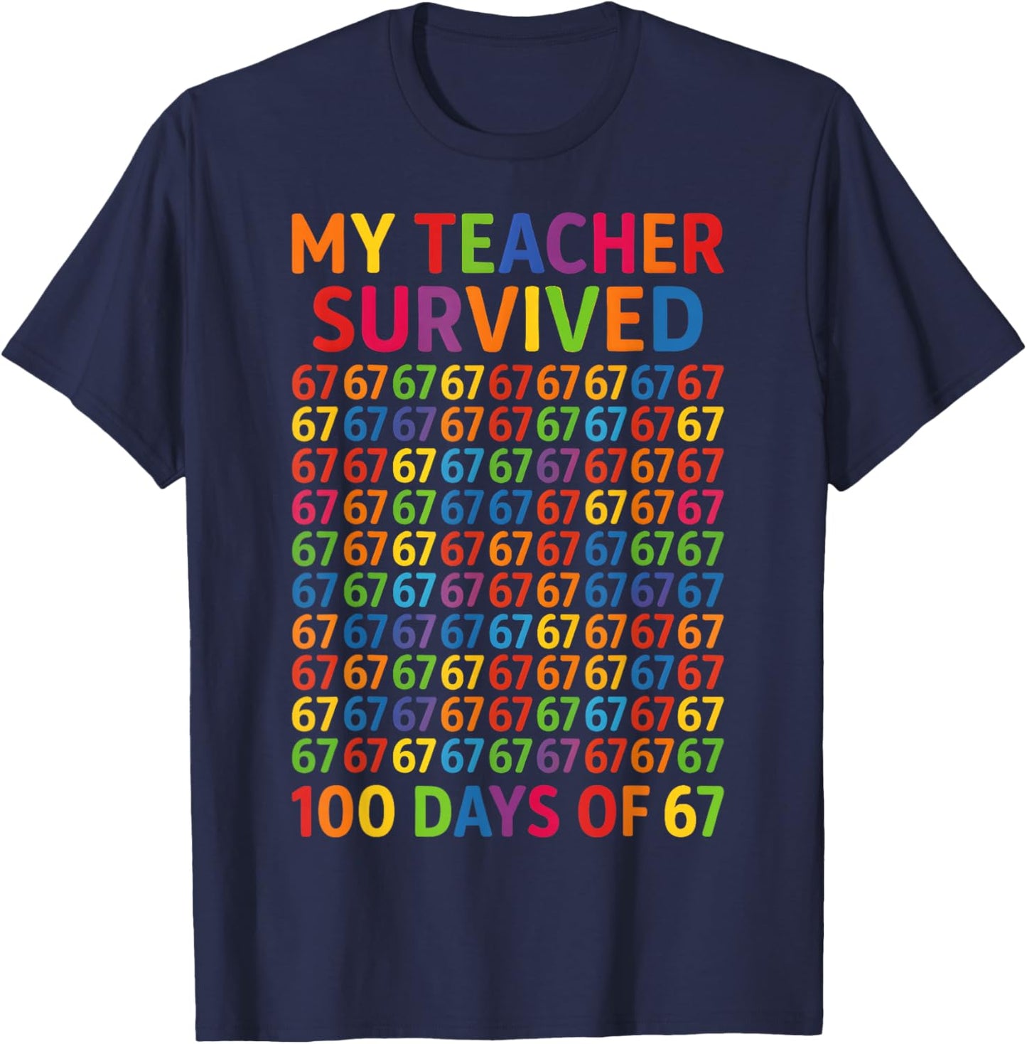 My Teacher Survived 100 Days of 67 100th Day of School Kids T-Shirt - T-Shirt | Navy