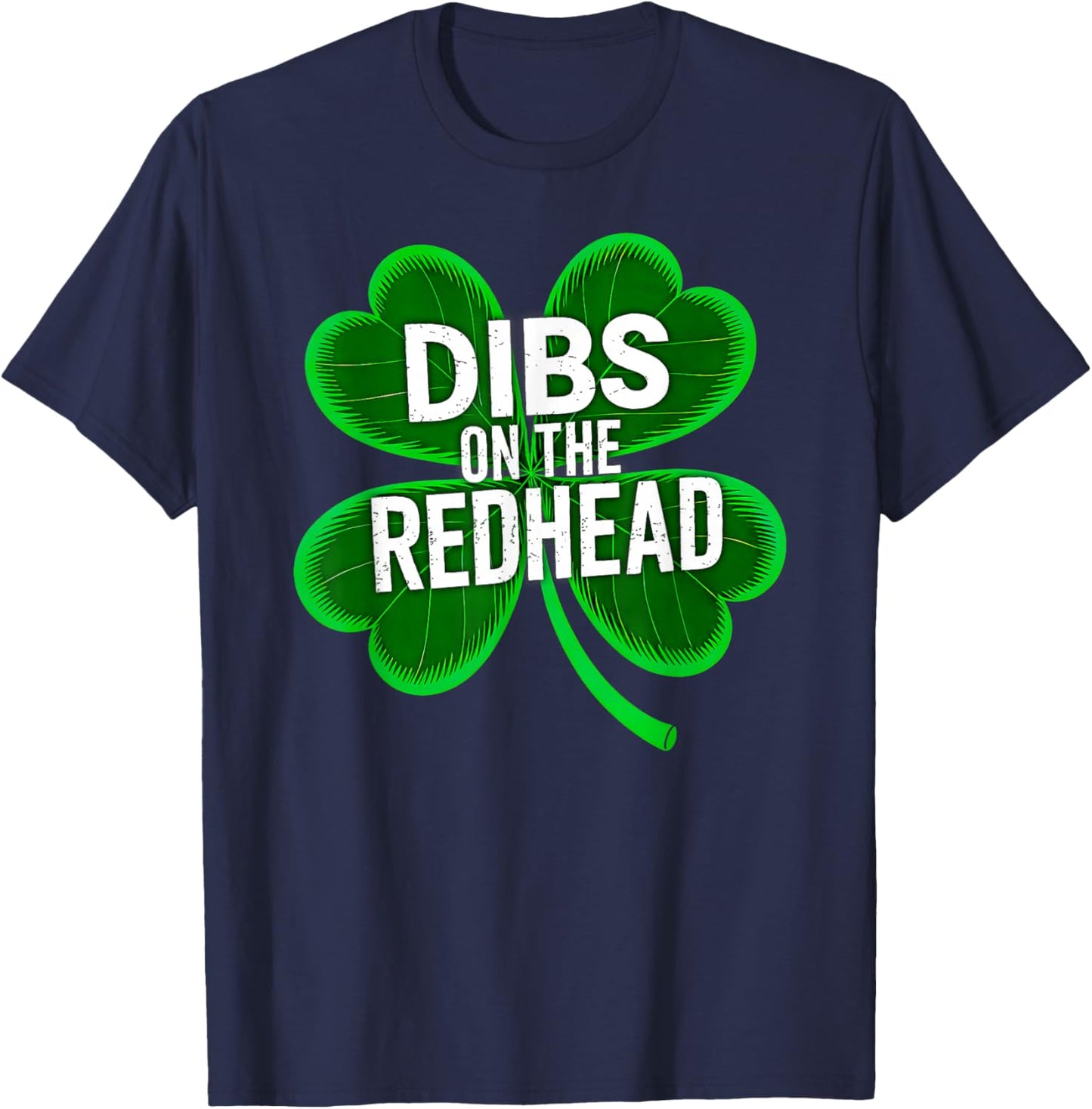 Funny St Patricks Day Dibs On Redhead Saint Paddys Women Men T-Shirt - T-Shirt | Navy