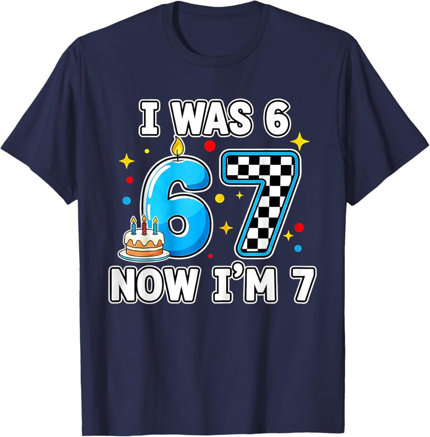 7 Years Old 7th Birthday Checkered I was 6 Now Im 7 Birthday T-Shirt - T-Shirt | Navy