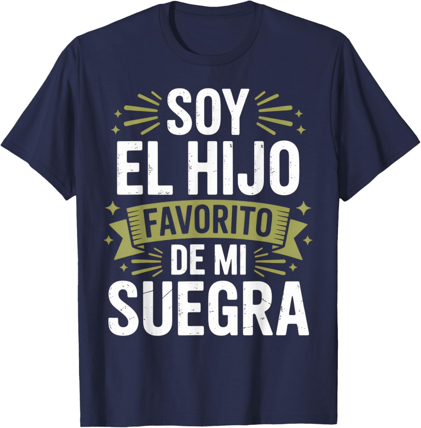 Soy el Hijo Favorito de Mi Suegra Funny for Sons Family T-Shirt - T-Shirt | Navy