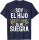 Soy el Hijo Favorito de Mi Suegra Funny for Sons Family T-Shirt - T-Shirt | Navy