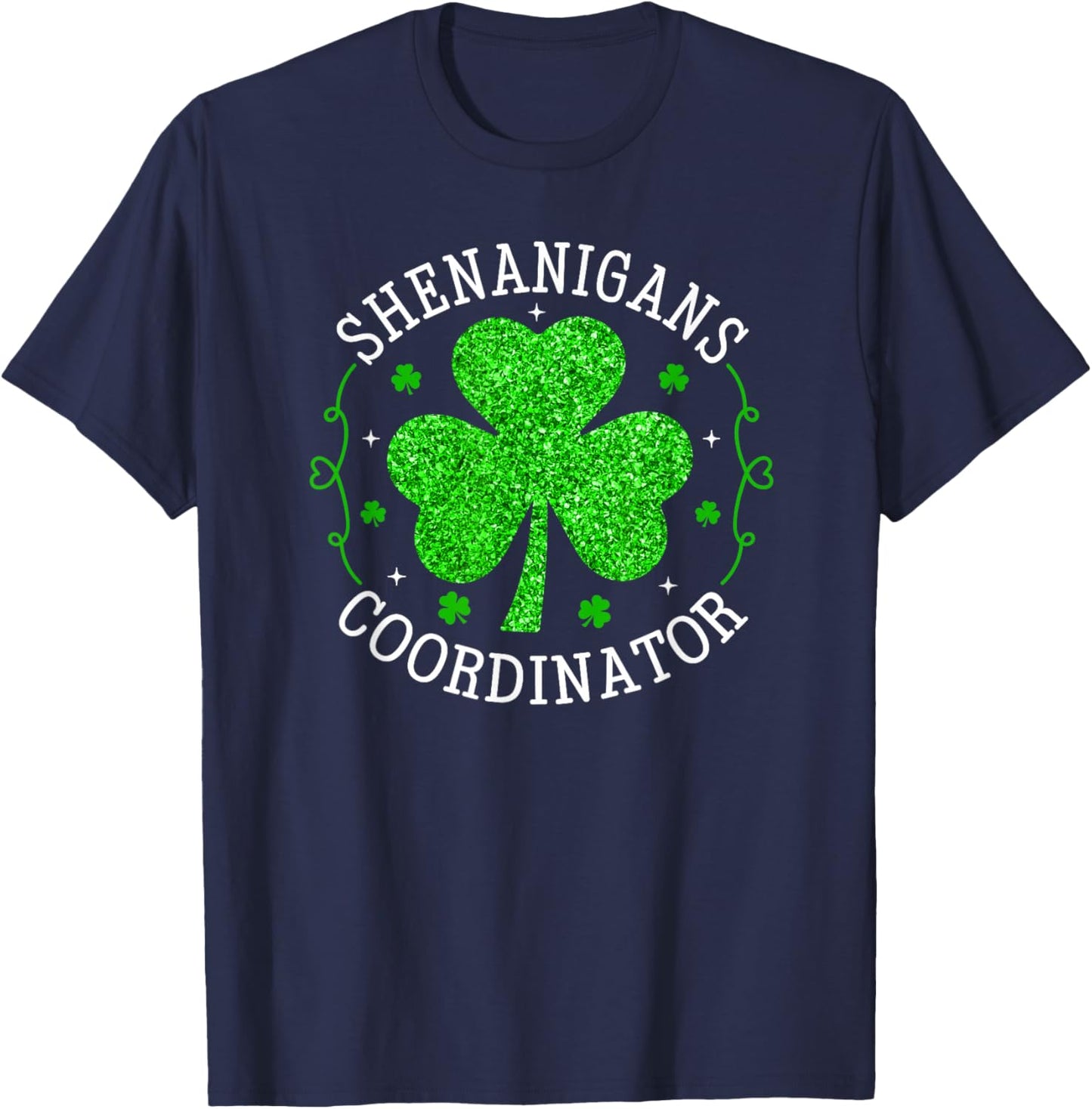 Shenanigans Coordinator Shamrock Teacher St Patricks Day T-Shirt - T-Shirt | Navy
