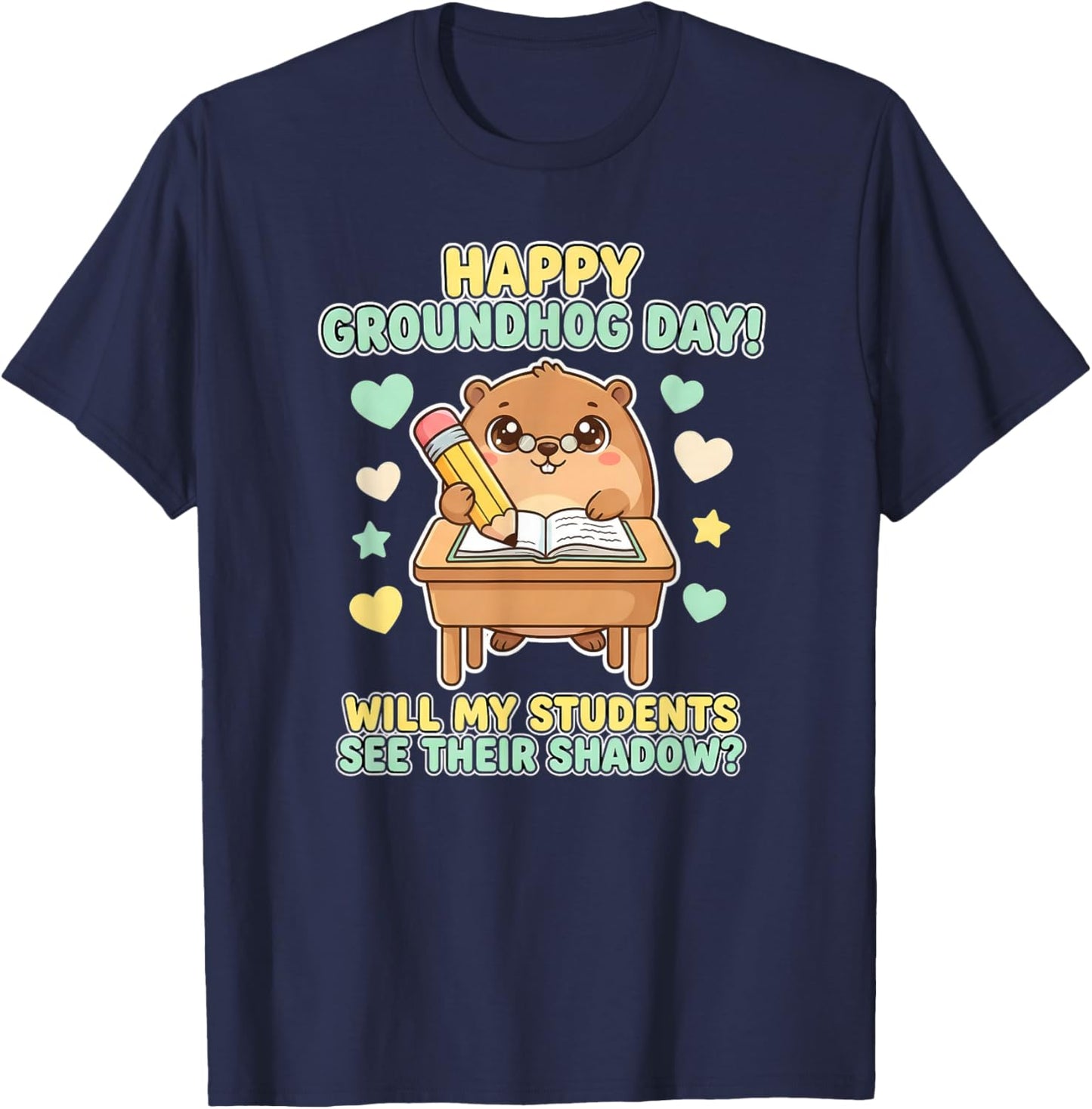 Happy Groundhog Day Teacher Classroom Design T-Shirt - T-Shirt | Navy
