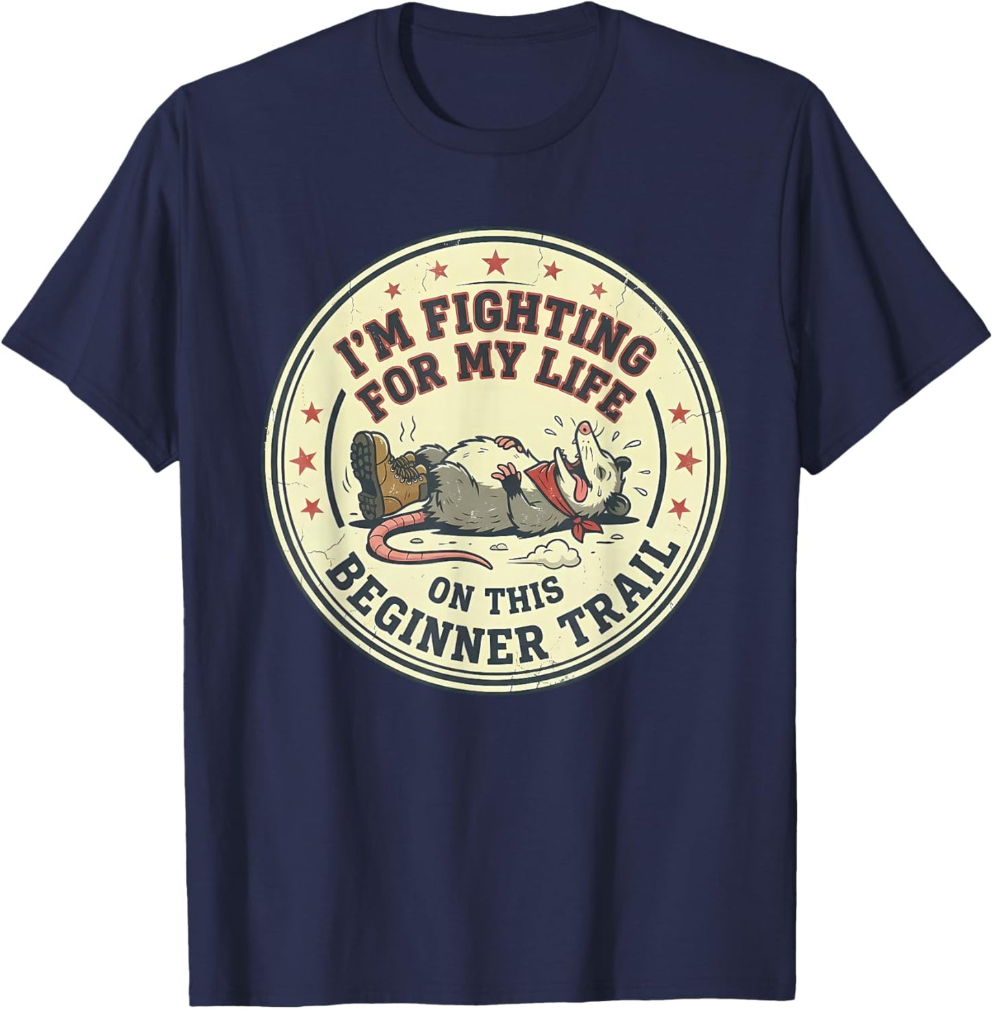 I'm Fighting for My Life on This Beginner Trail T-Shirt - T-Shirt | Navy