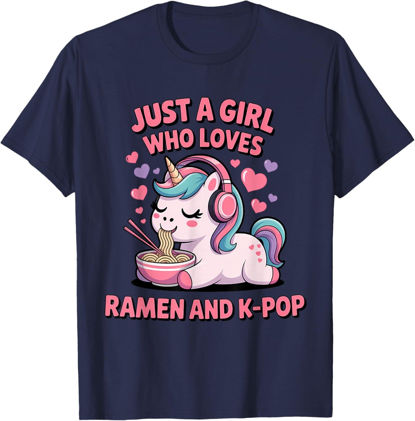 Just A Girl Who Loves Ramen and K-Pop Girl K Pop Kpop T-Shirt - T-Shirt | Navy