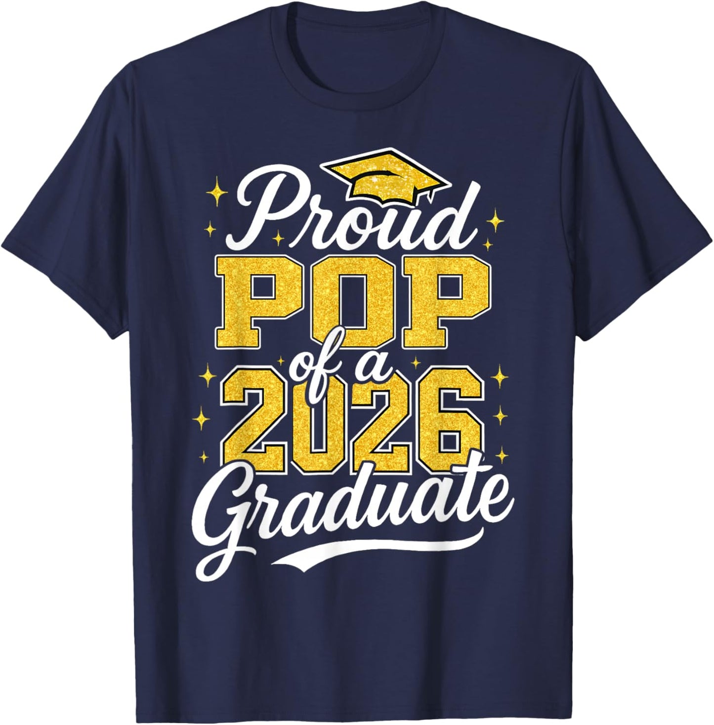 Proud Pop of A 2026 Graduate Class of 2026 Graduation T-Shirt - T-Shirt | Navy