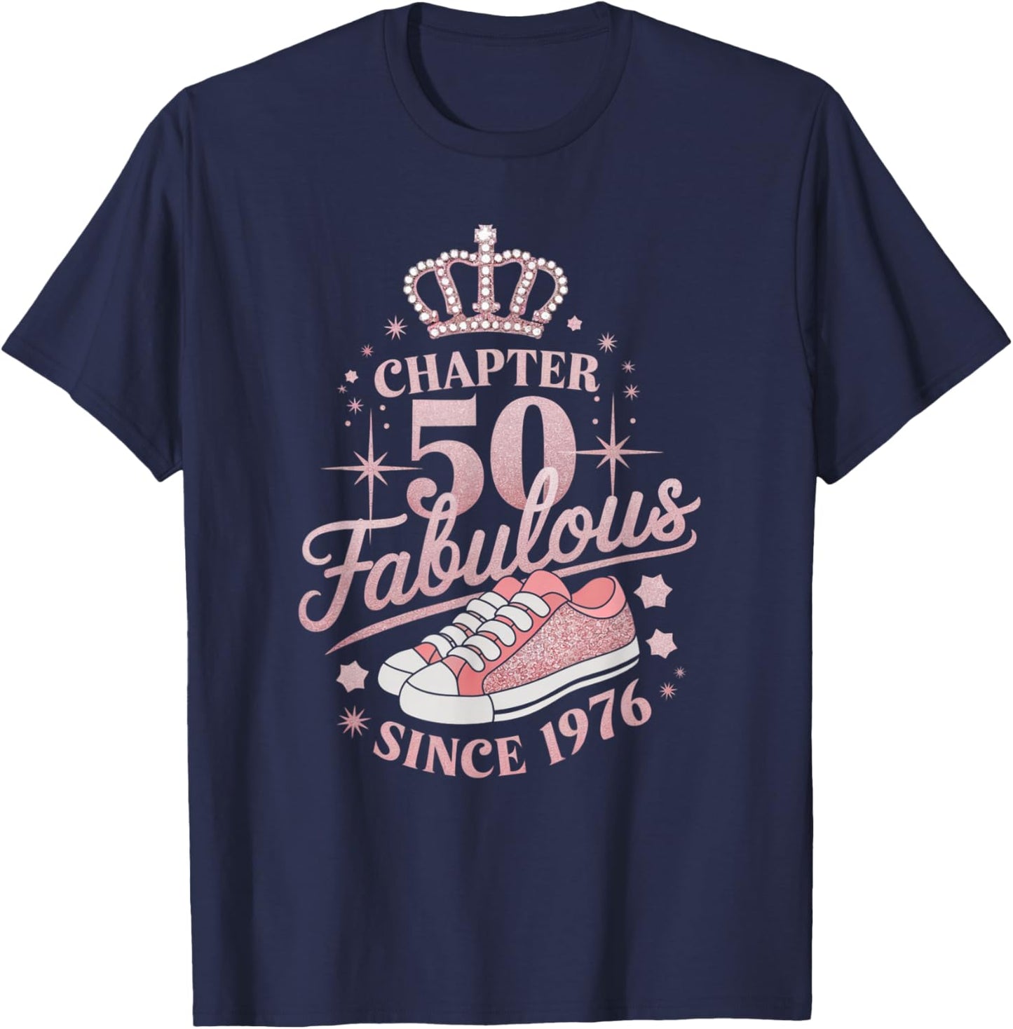 Chapter 50 Fabulous Since 1976 50th Birthday Queen T-Shirt - T-Shirt | Navy